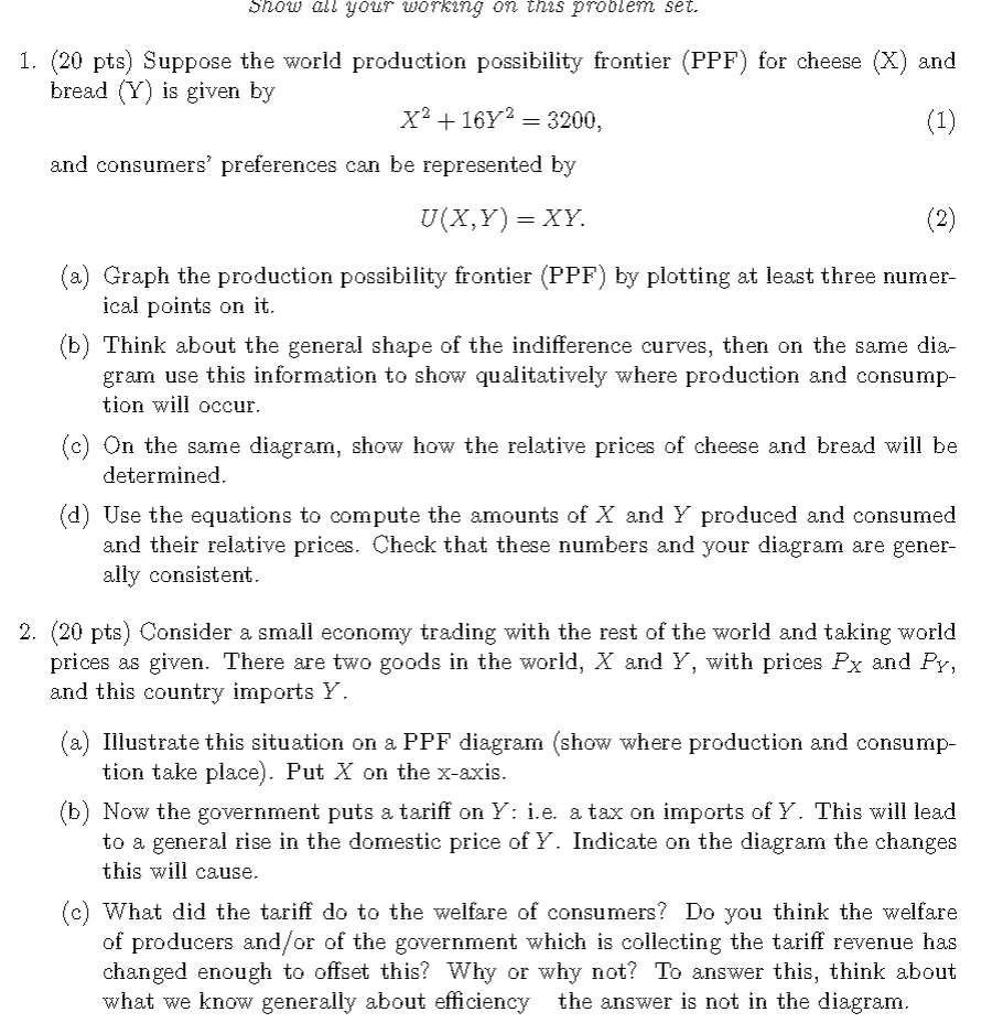 Show all your working on this problem set. 1. (20 pts)