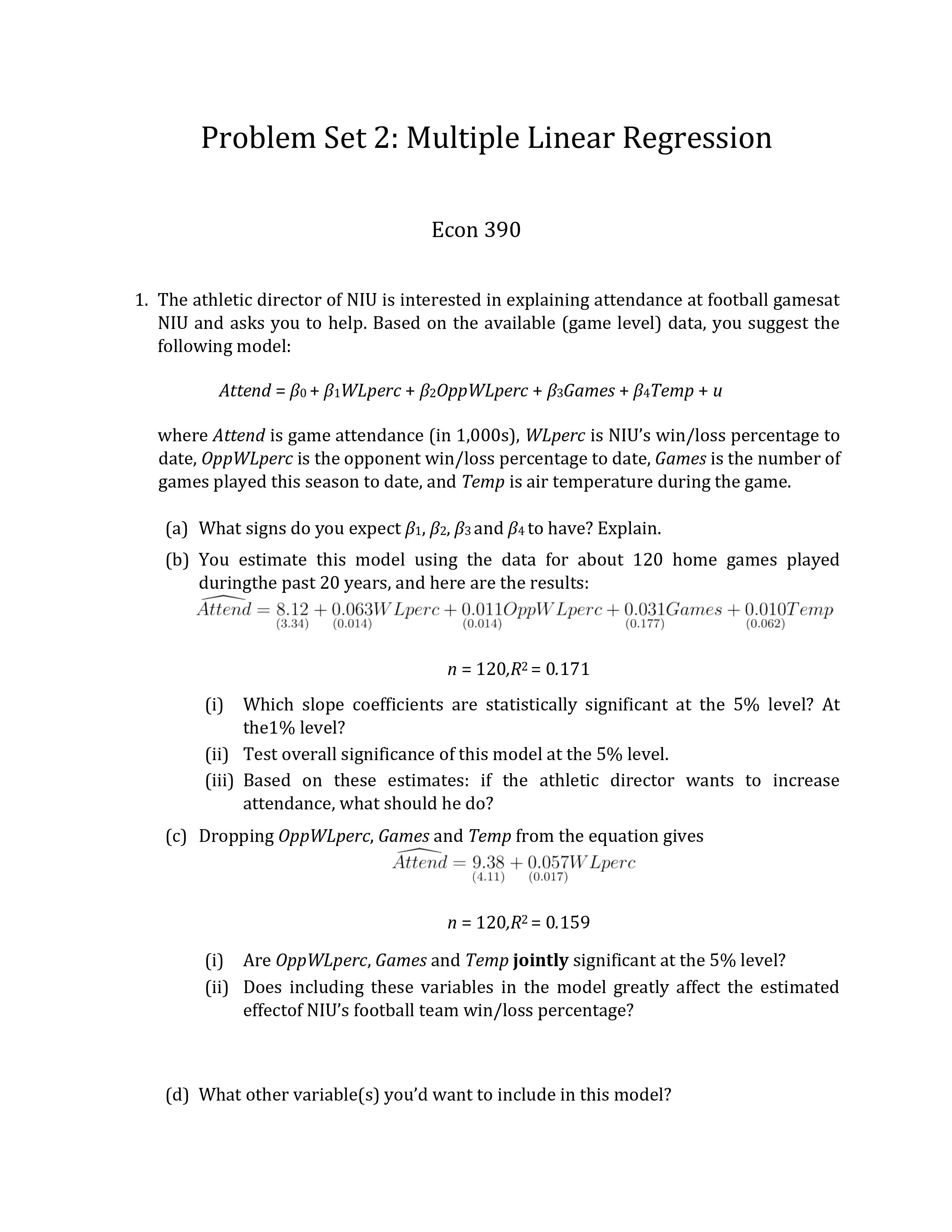 please help. thank you Problem Set 2: Multiple Linear Regression Econ 390