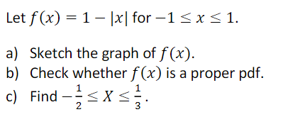 Let f (x) 1 for 1 x 1. a) Sketch the graph