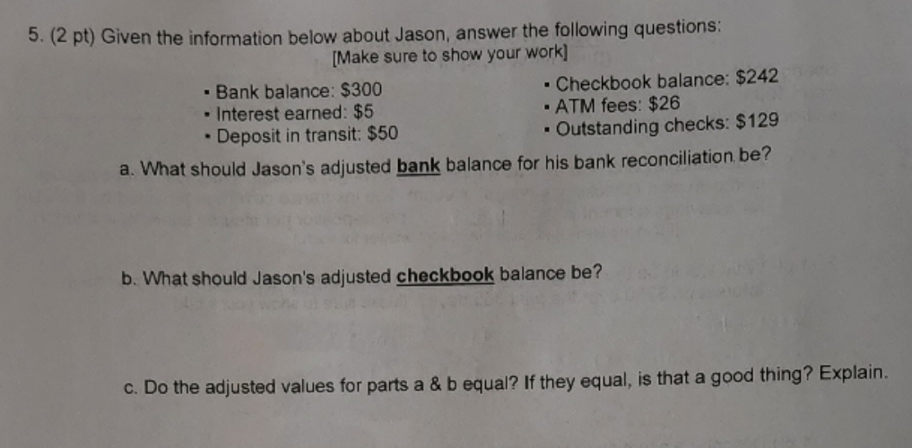 Please show work. 5. (2 pt) Given the information below about Jason,