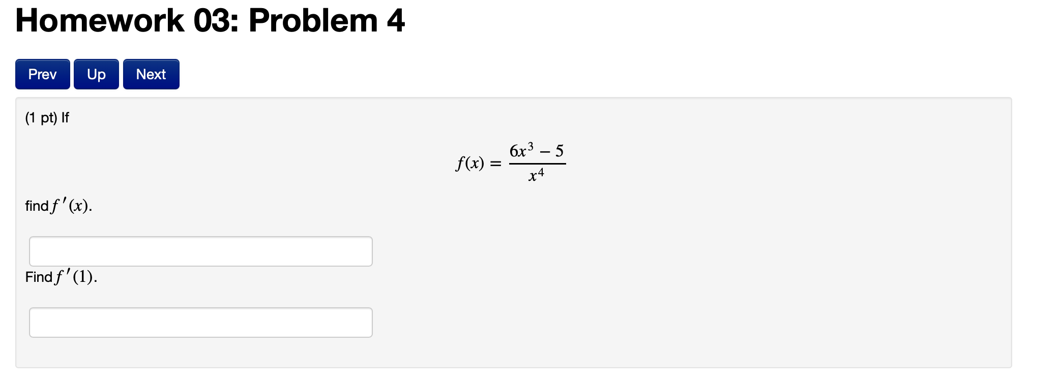 Homework 03: Problem 4 Prev Up Next (1 pt) If 6x3