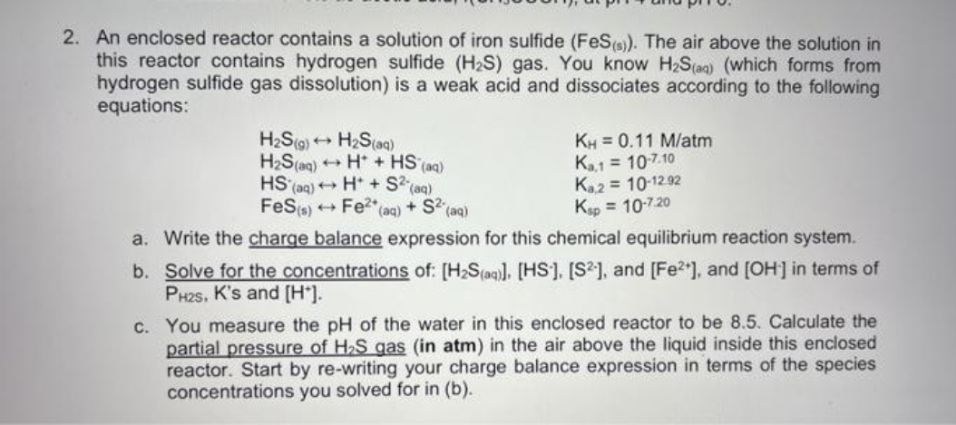 only need 2b and 2Cplease explain 2. An enclosed reactor contains a