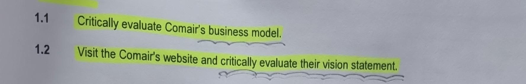  1.1 Critically evaluate Comair's business model. 1.2 Visit the Comair's website