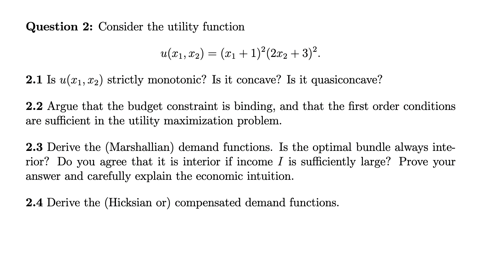 Question 2: Consider the utility function u(21, 2) = (21+ 1)2(202