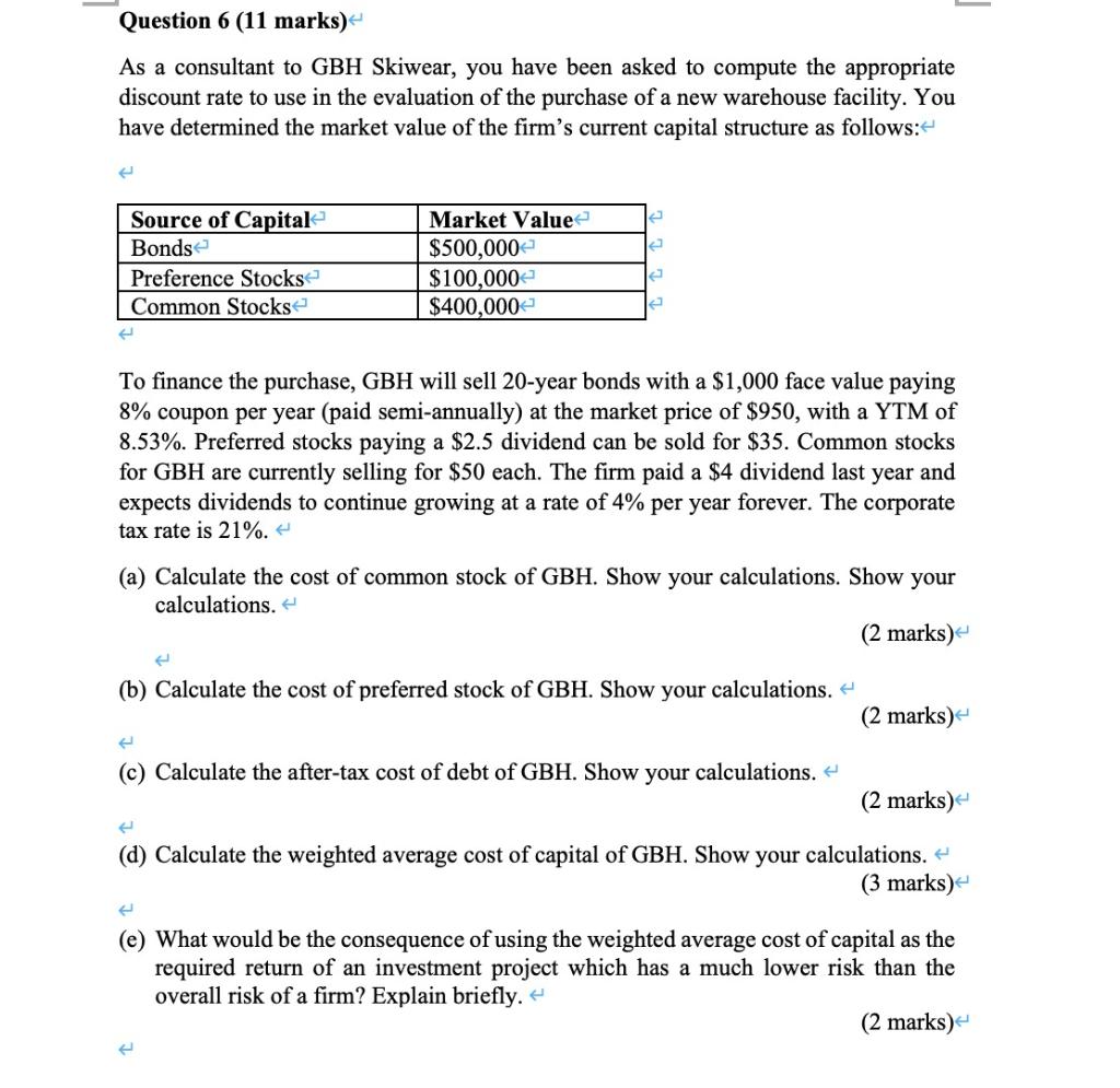  Question 6 (11 marks) As a consultant to GBH Skiwear, you