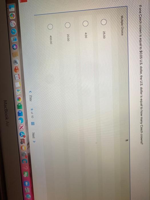  If one Czech crown is equal to $0.05 U.S. dollar, the