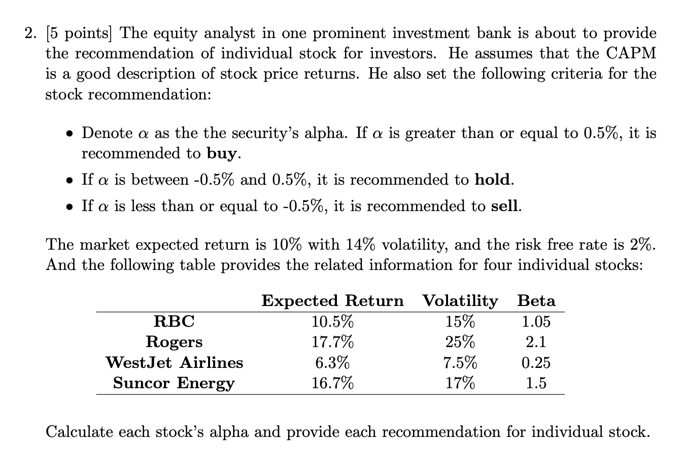 2. [5 points] The equity analyst in one prominent investment bank