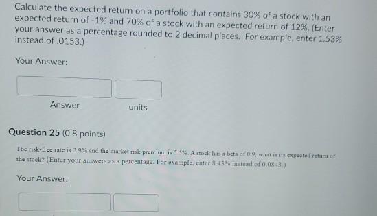 Calculate the expected return on a portfolio that contains 30% of