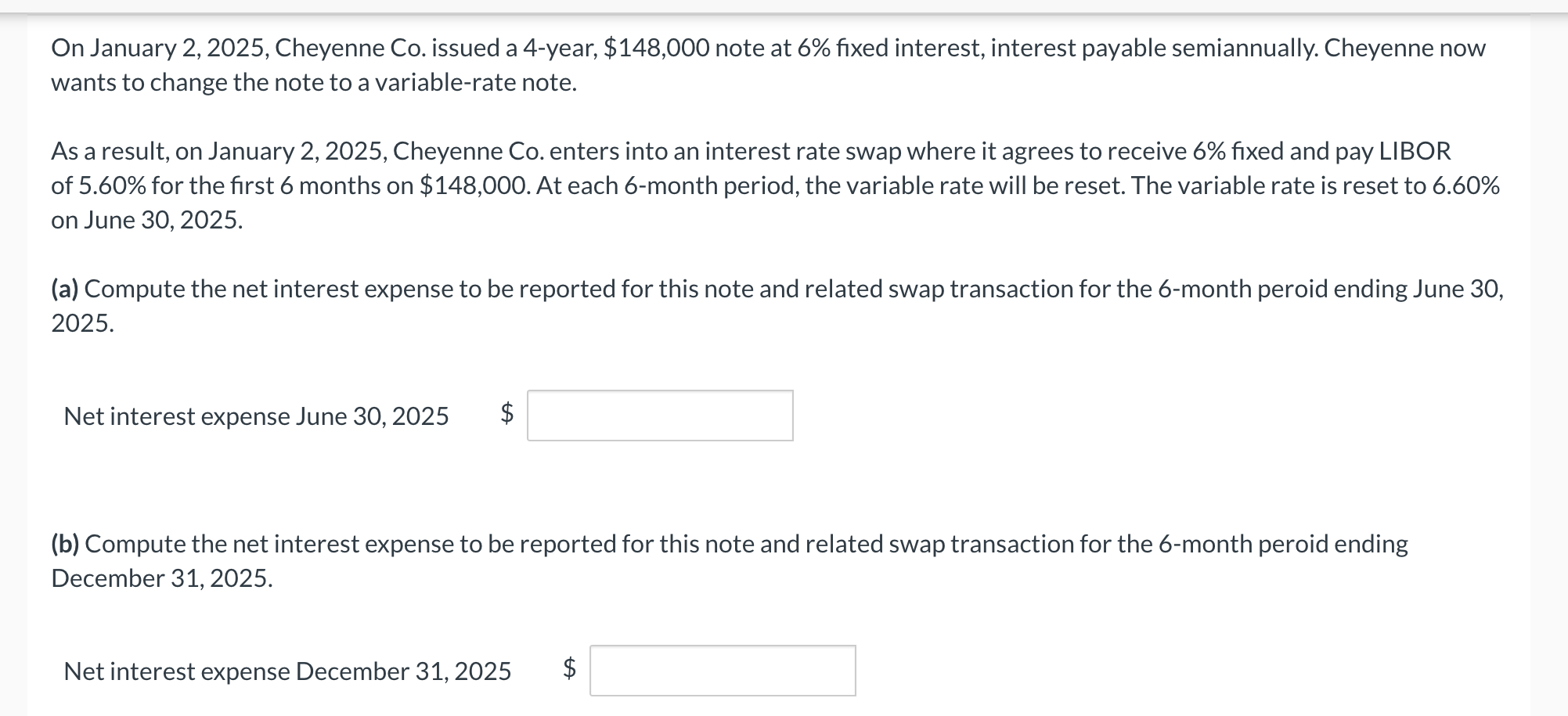  Please help me solve this problem On January 2,2025, Cheyenne Co.