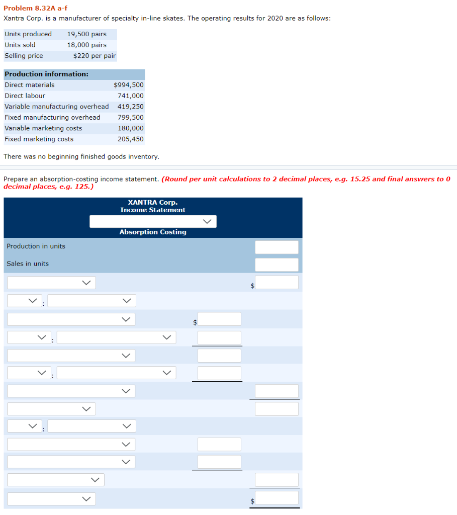 Problem 8.32A a-f Xantra Corp. is a manufacturer of specialty in-line
