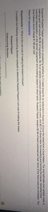  Suppose Roasted Pepper restaurant is considering whether to (1) bake bread