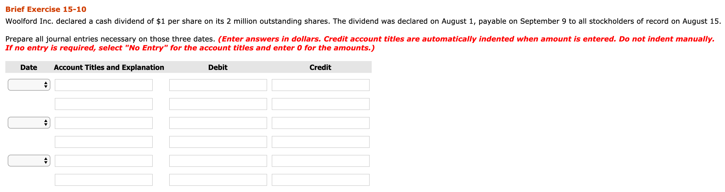 Brief Exercise 15-10 Woolford Inc. declared a cash dividend of $1