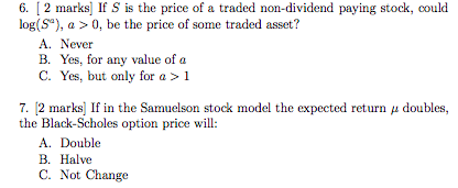  6. [2 marks] If S is the price of a traded