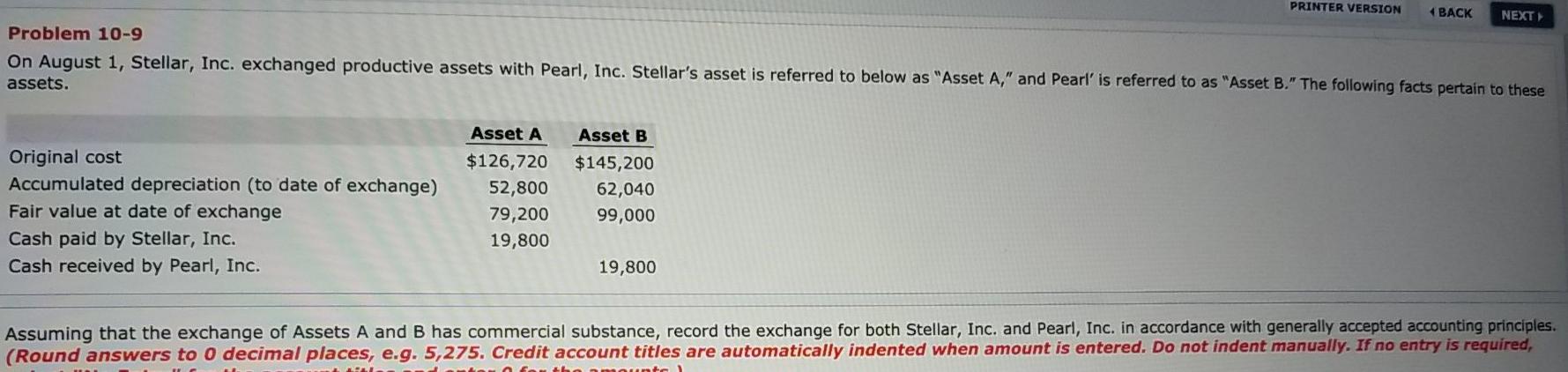  PRINTER VERSION 4 BACK NEXT Problem 10-9 On August 1, Stellar,