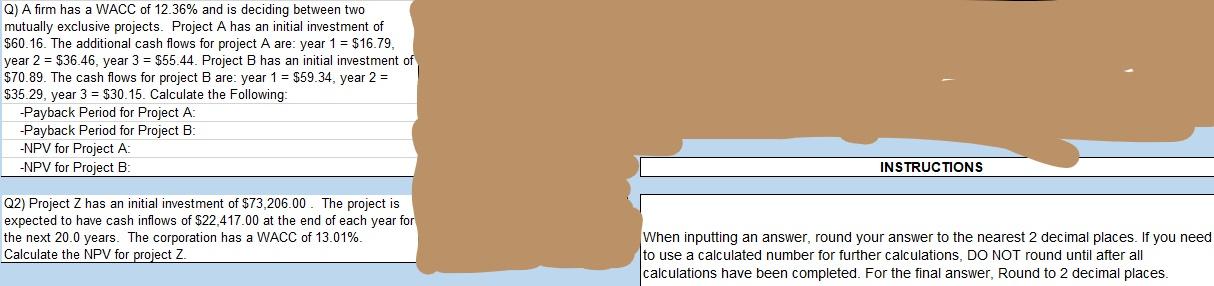 question 2 only Q) A firm has a WACC of 12.36% and