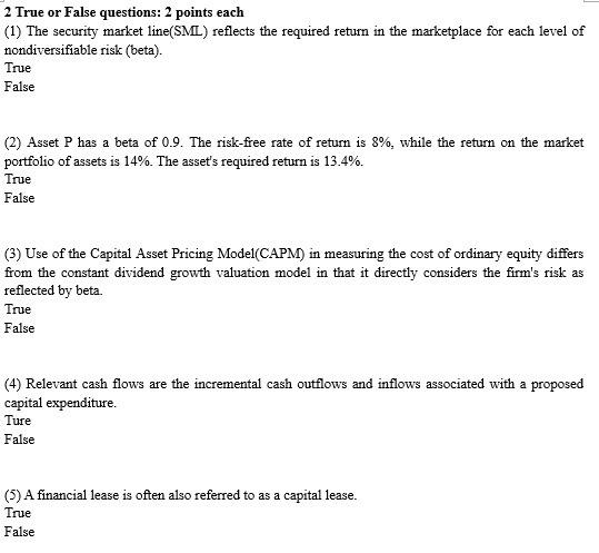  2 True or False questions: 2 points each (1) The security