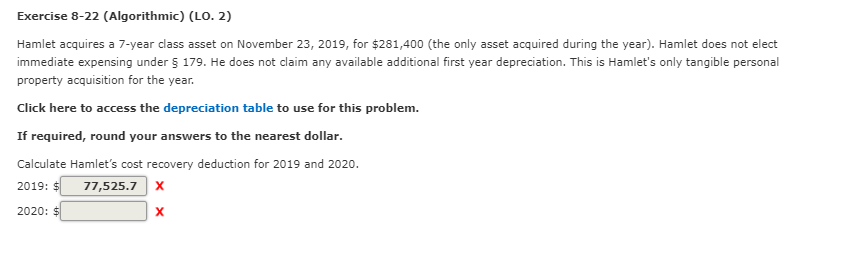  Exercise 8-22 (Algorithmic) (LO. 2) Hamlet acquires a 7-year class asset