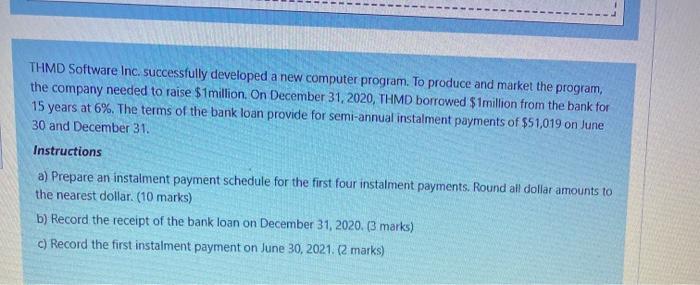  THMD Software Inc. successfully developed a new computer program. To produce