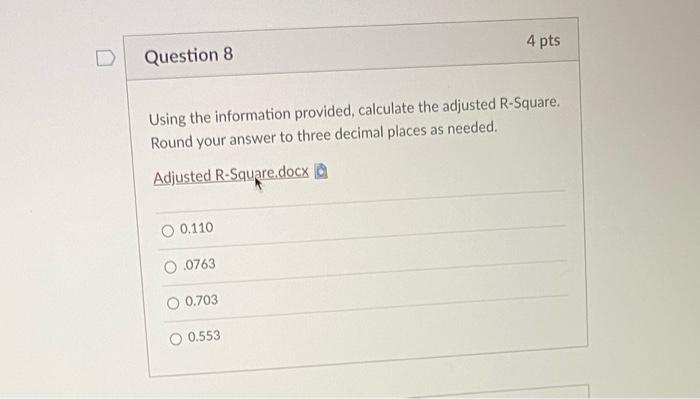  4 pts Question 8 Using the information provided, calculate the adjusted