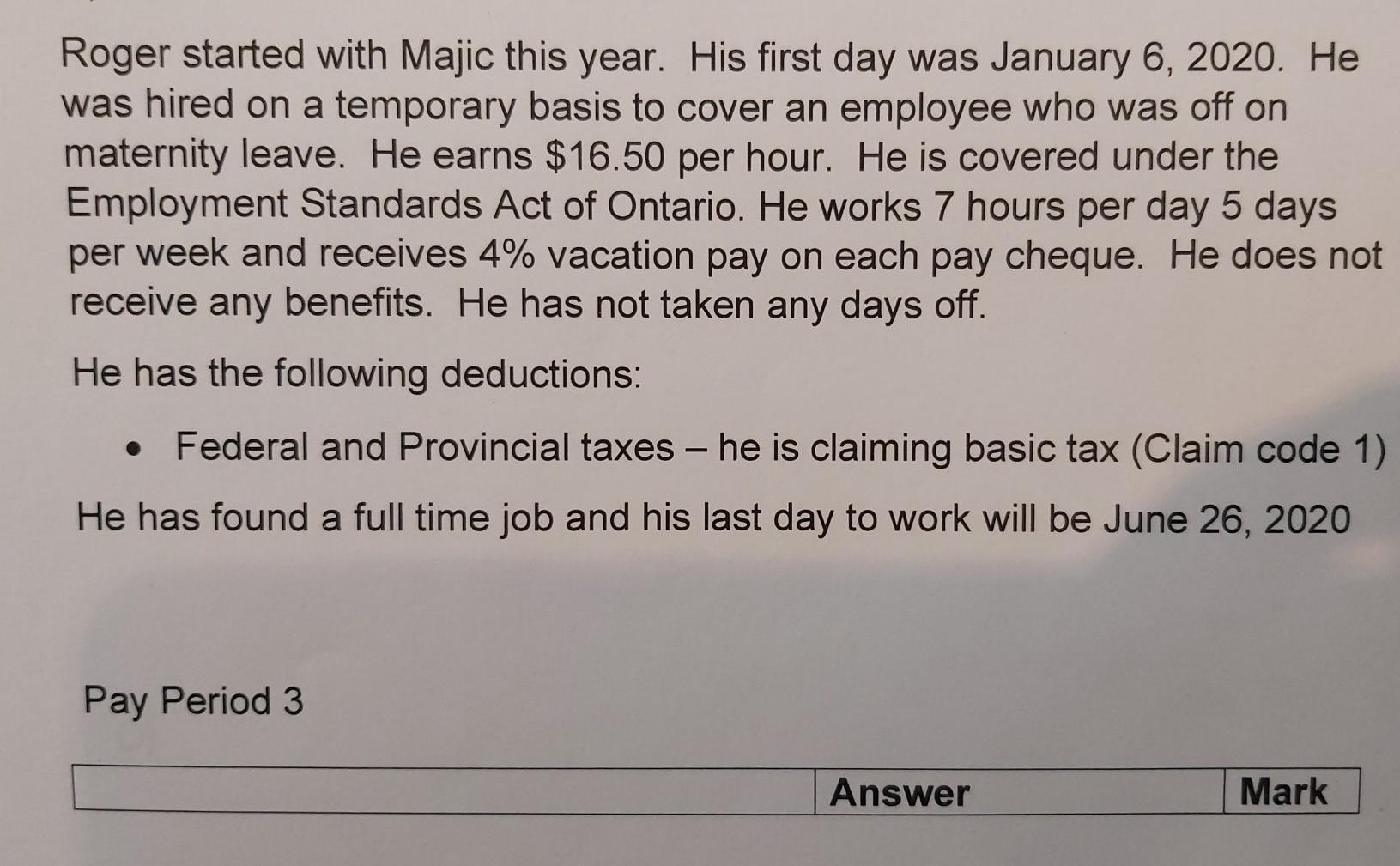 Roger started with Majic this year. His first day was January