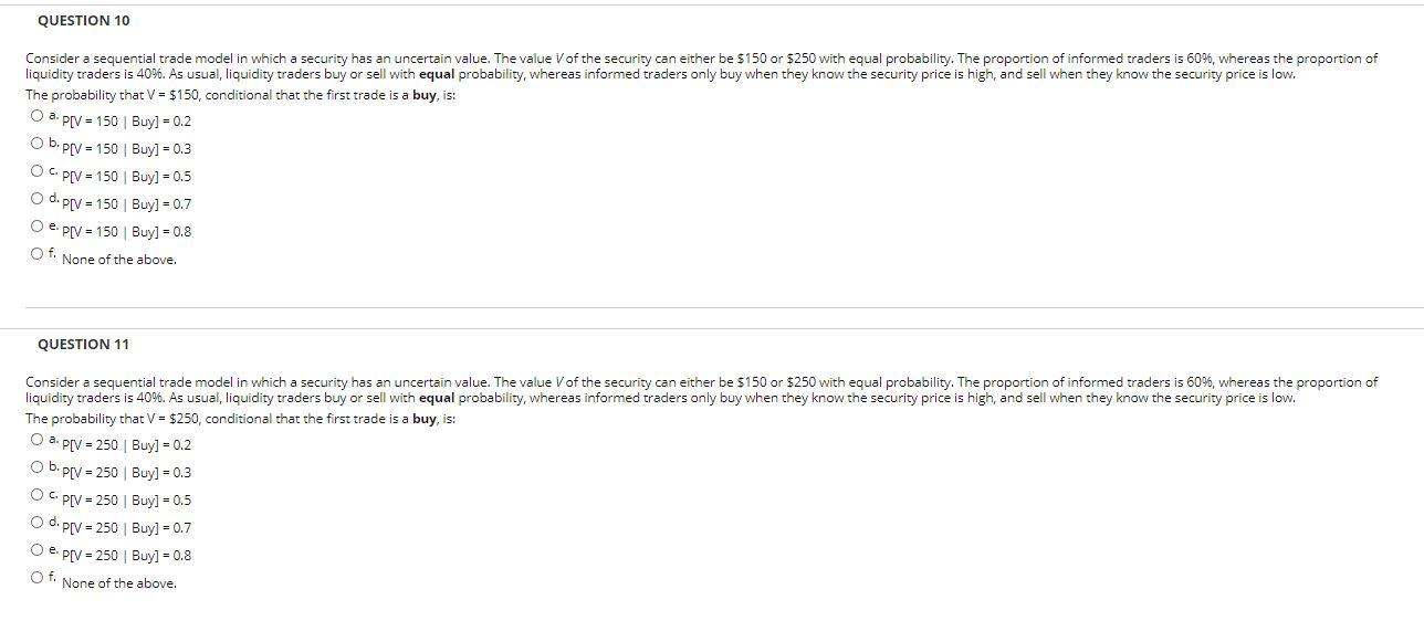  QUESTION 10 Consider a sequential trade model in which a security