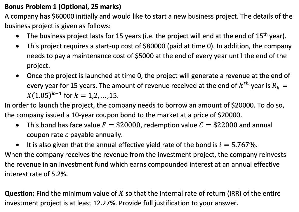  . Bonus Problem 1 (Optional, 25 marks) A company has $60000
