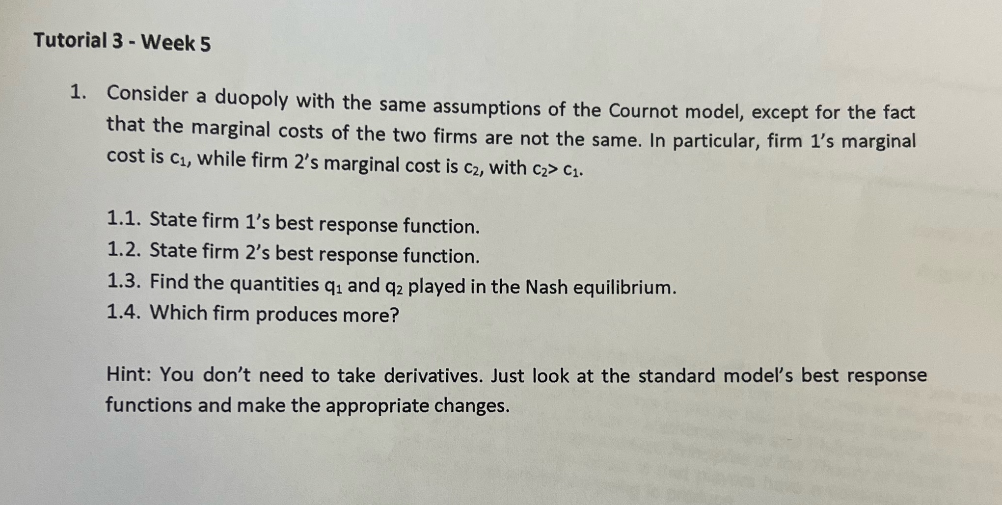  Tutorial 3 - Week 5 1. Consider a duopoly with the