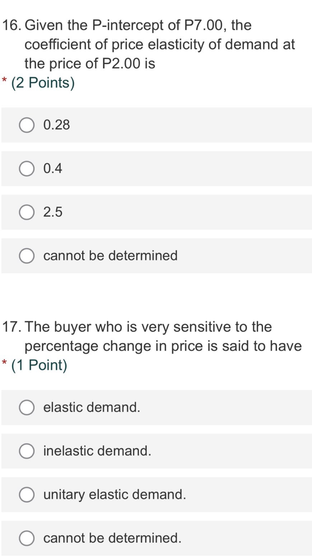 is * (1 Point) O elastic. O inelastic. O unitary elastic. 0
