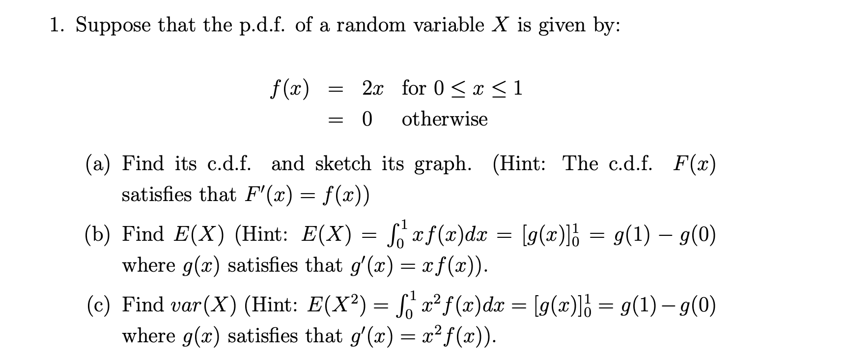 1. Suppose that the p.d.f. of a random variable X is given