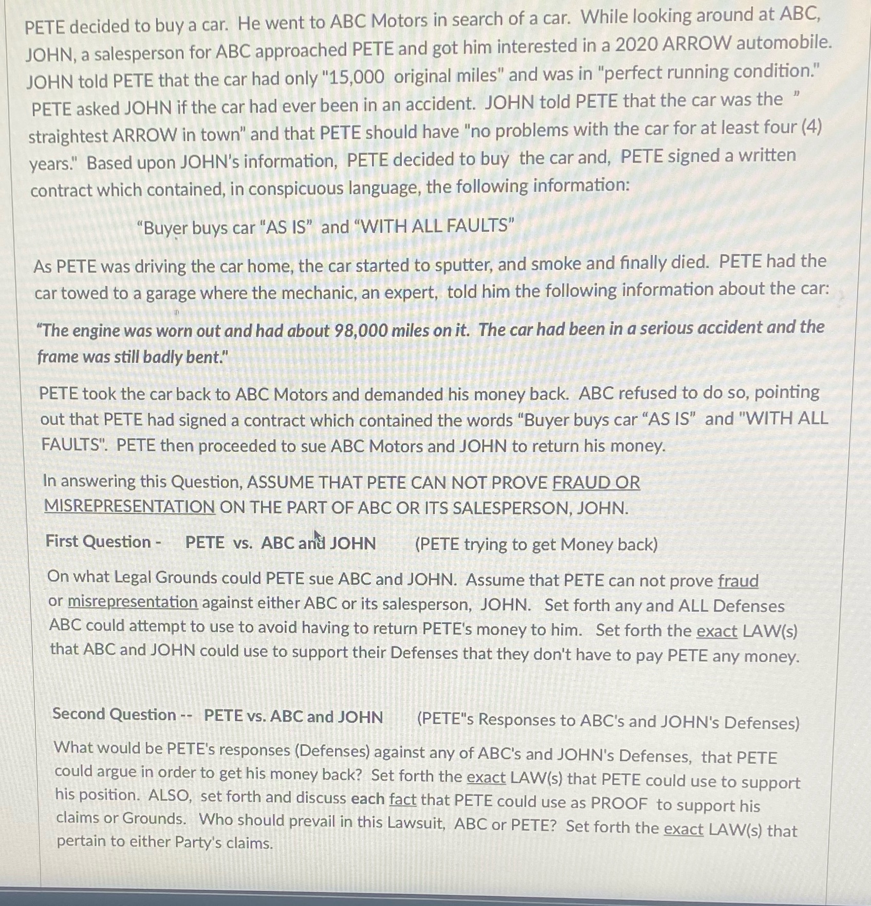 Please answer roughly in this format:1. put the facts into the question