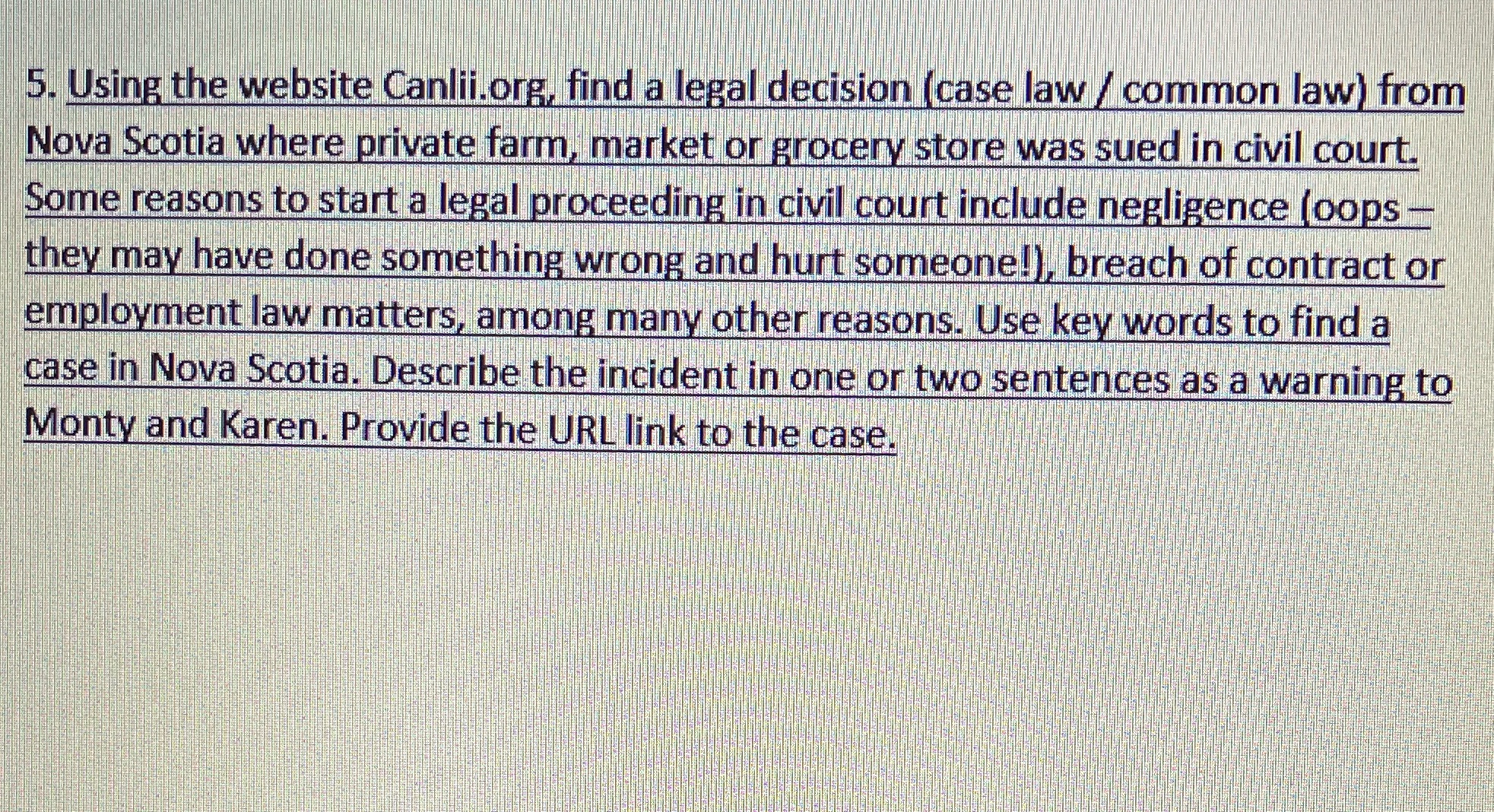 I need help with this question please? 5. Using the website Canlii.org,