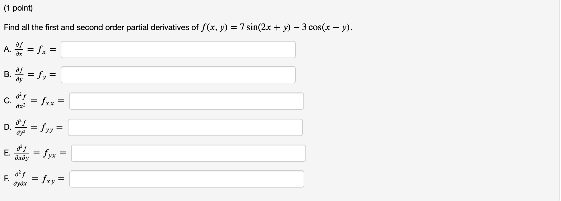 (1 point) Find all the first and second order partial derivatives