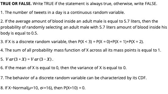  TRUE OR FALSE. Write TRUE if the statement is always true,