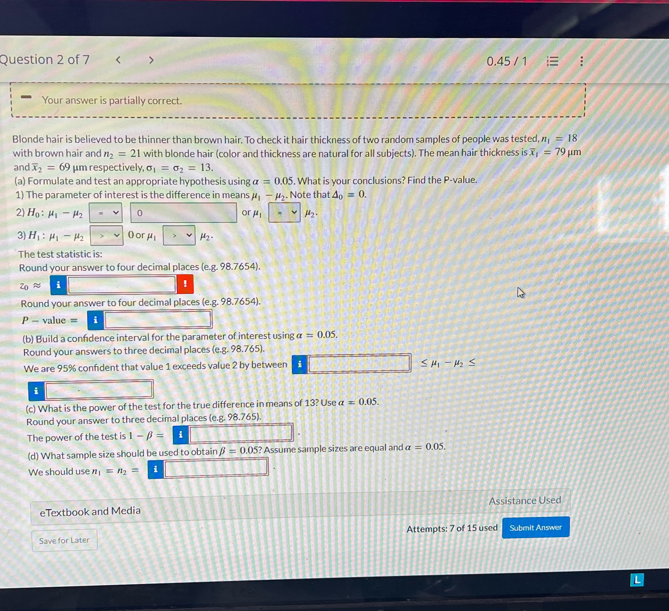 Question 2 of 7 Your answer is partially correct. 0.45 / I