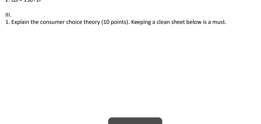 1. Explain the consumer choice theory (10 points). Keeping a clean sheet