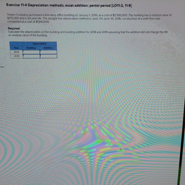 Exercise 11-4 Depreciation methods; asset addition, partial period (LO11-2, 11-9) Tristen
