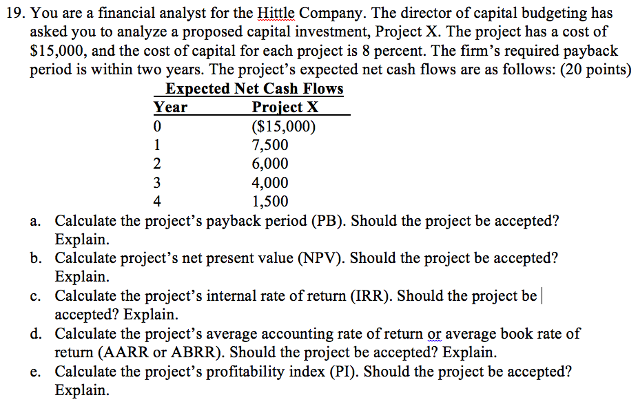  No excel, Thank you. and show formulas 19. You are a