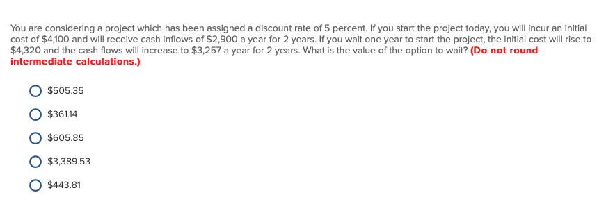  You are considering a project which has been assigned a discount