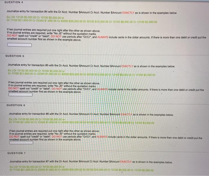  QUESTION 4 Journalize entry for transaction #4 with the Dr Acct.