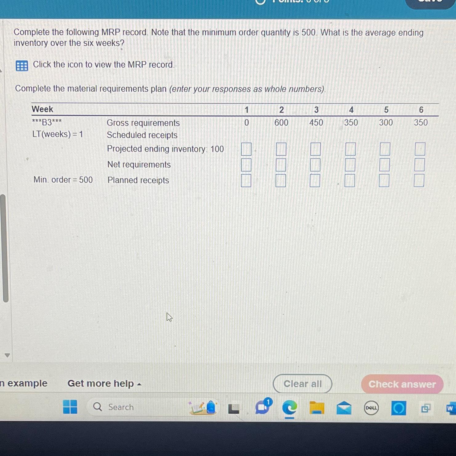  Complete the following MRP record. Note that the minimum order quantity