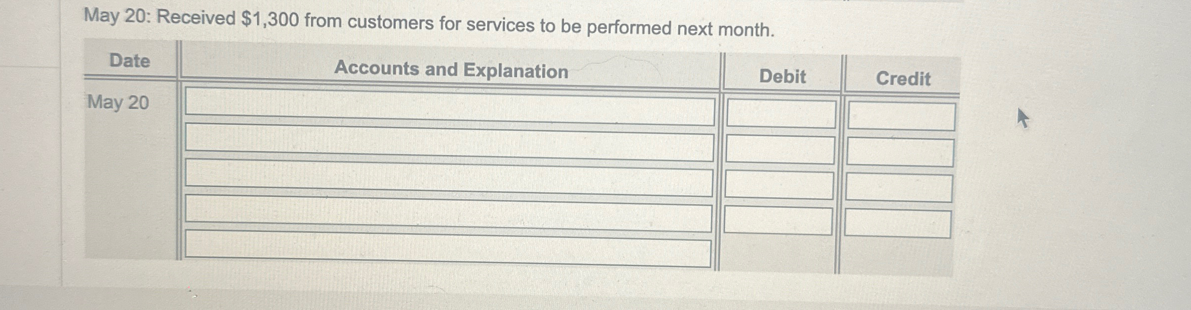  May 20: Received $1,300 from customers for services to be performed