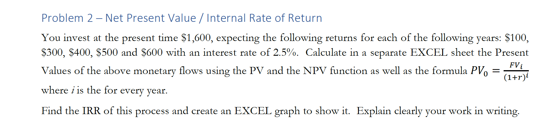 Problem 2 - Net Present Value / Internal Rate of Return