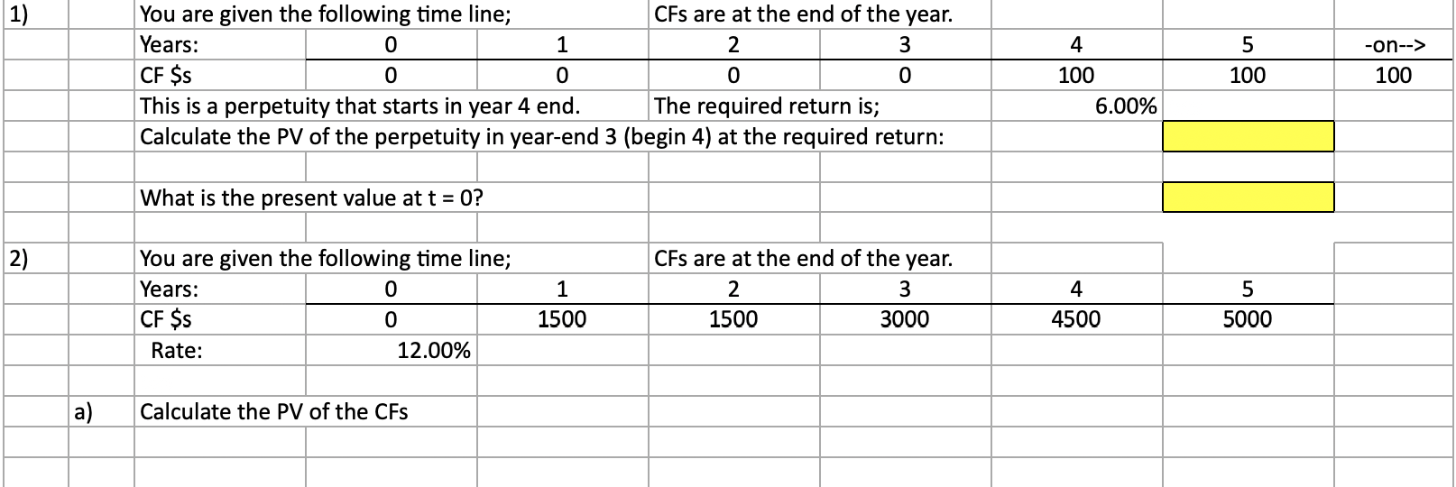 I need help solving in excel 1) You are given the following