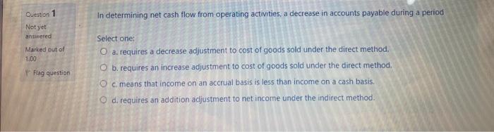  Question 1 In determining net cash flow from operating activities, a