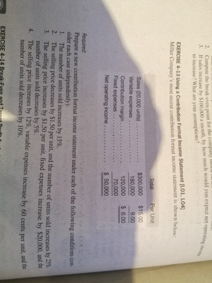  pls calculate Exercise 4-13 operating 2. 3 Compute the break-even point