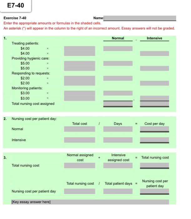  E7-40 Exercise 7-40 Name: Enter the appropriate amounts or formulas in