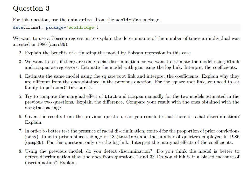  Question 3 For this question, use the data crimel from the