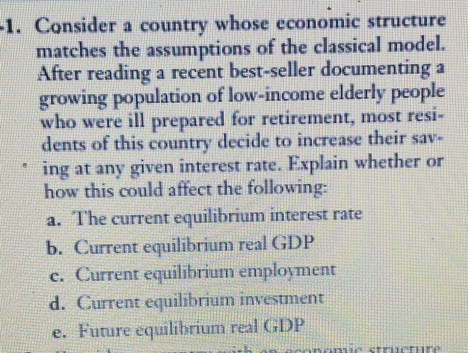 1. Consider a country whose economic structure matches the assump imptions