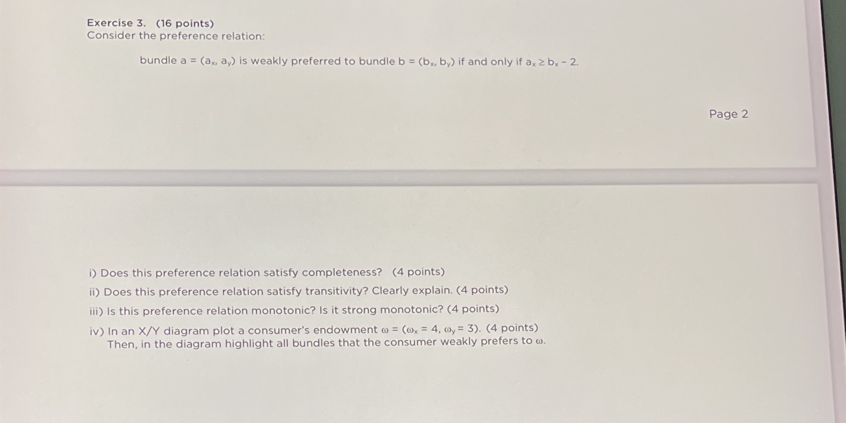 Exercise 3. (16 points) Consider the preference relation: bundle a =