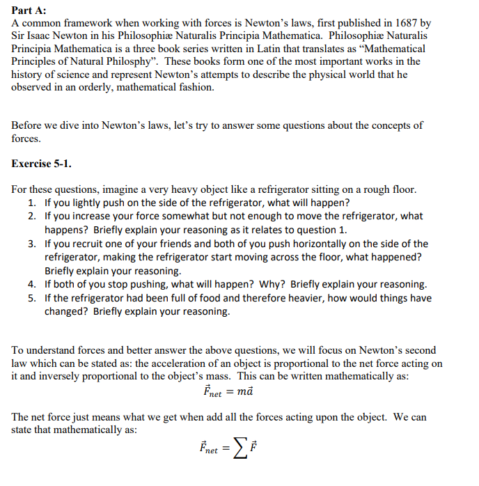  Part A: A common framework when working with forces is Newton's